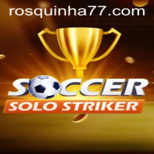 SoccerSoloStriker: O Novo Fenômeno dos Jogos Digitais com Rosquinha777